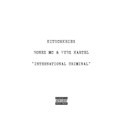 Vybz Kartel/KitschKrieg/Bonez MC International Criminal