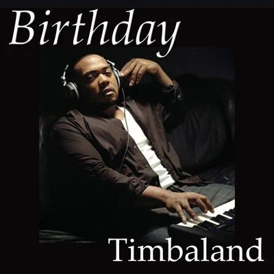 Timbaland Birthday