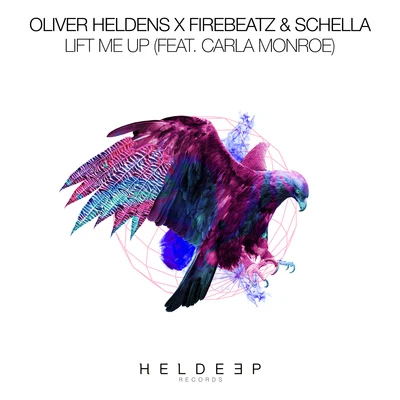 Oliver Heldens/Firebeatz/Schella Lift Me Up