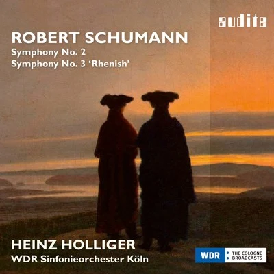 Robert Schumann/Heinz Holliger/WDR Sinfonieorchester Köln Schumann: Symphony No. 2 & Symphony No. 3 Rhenish