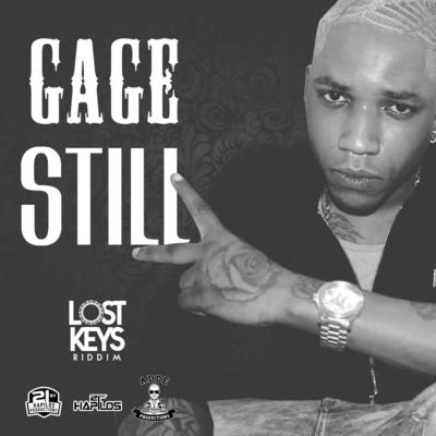 Gage Still (Lost Keys Riddim)