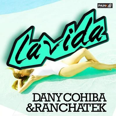 Dany Cohiba/RanchaTek La Vida