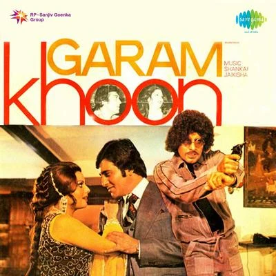 Mohammed Rafi/Lata Mangeshkar/Sulakshana Pandit/Kishore Kumar Garam Khoon