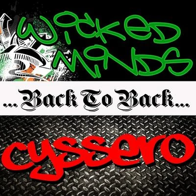 Wicked Minds Back to Back: Wicked Minds & Cyssero