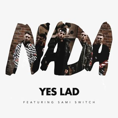 Sami Switch/Yes Lad Nada