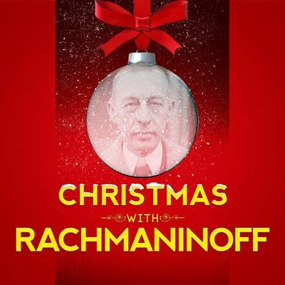 Sergei Rachmaninoff Christmas with Rachmaninoff