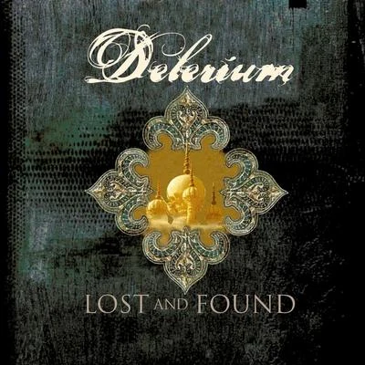 Delerium Lost and Found (Niels van Gogh vs. Eniac Remixes)