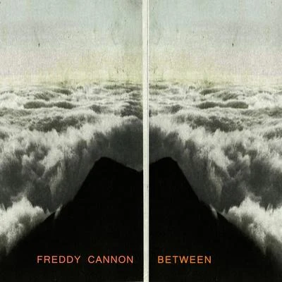 Freddy Cannon Between