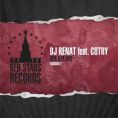 DJ Renat/Cotry Aye Aye Aye