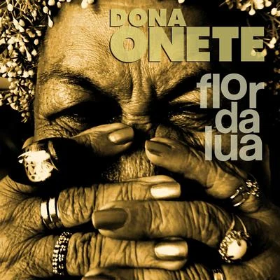 Dona Onete Flor da Lua (Live)