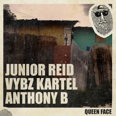 Vybz Kartel/Anthony B/Top Secret Music/Junior Reid Queen Face