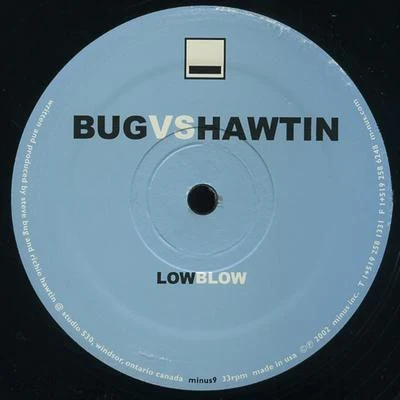 Steve Bug/Richie Hawtin Low Blow (Bug vs. Hawtin)