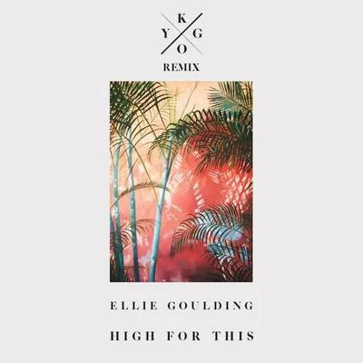 Kygo High For This (Kygo Remix)