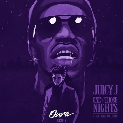 Juicy J One Of Those Nights (Onra Remix)