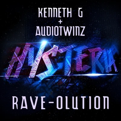 Audiotwinz/Kenneth G RAVE-OLUTION