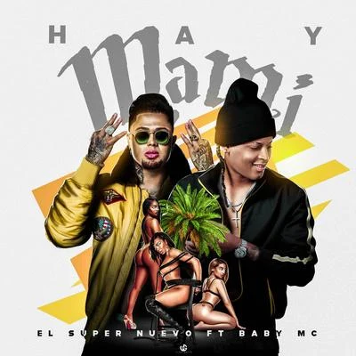 El Super Nuevo/Baby MC Hay Mami (2020)