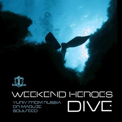 Weekend Heroes Dive