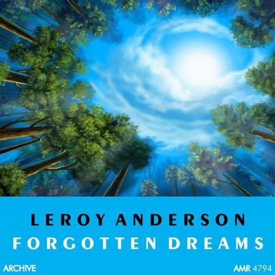 Leroy Anderson And His Orchestra Forgotten Dreams