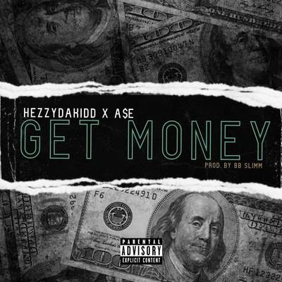 Hezzydakidd Get Money (feat. A$e)