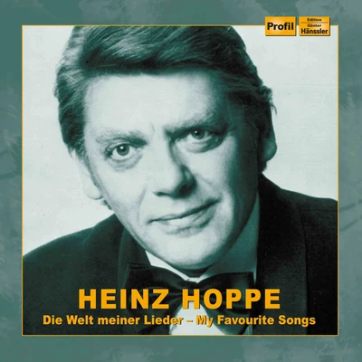 Heinz Hoppe Die Welt meiner Lieder