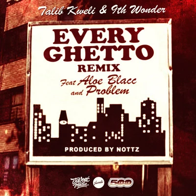 9th Wonder/Talib Kweli Every Ghetto, Pt. 2 (Remix)