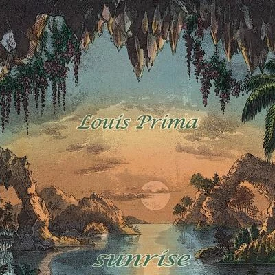 Louis Prima Sunrise