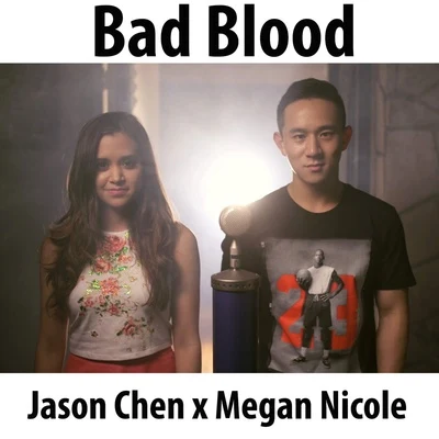 Jason Chen Bad Blood