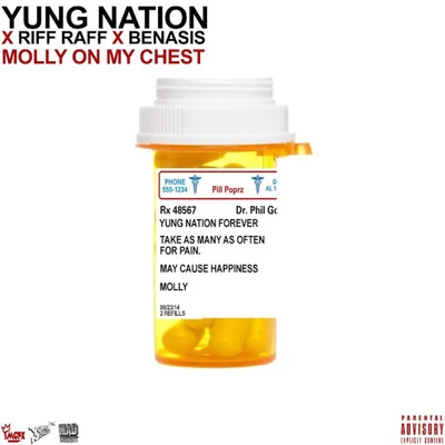 Yung Nation Molly on My Chest (feat. Riff Raff & Benasis)