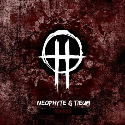 Neophyte/Tieum Kings