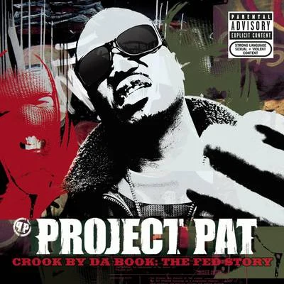 Project Pat Crook By Da Book: The Fed Story