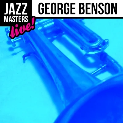 George Benson Jazz Masters: George Benson