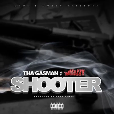 Mozzy/Tha Gasman Shooter