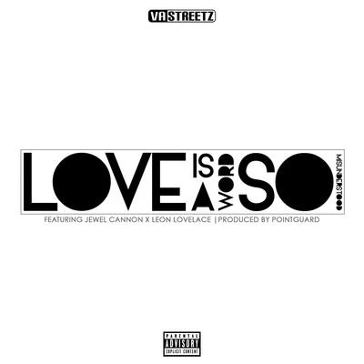 VA Streetz/Leon Lovelace/Jewel Cannon Love Is a Word So Misunderstood