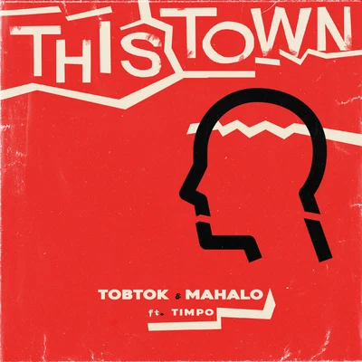 Tobtok/Mahalo This Town (feat. Timpo)