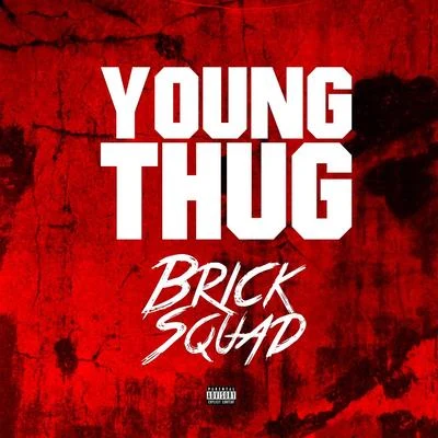 Young Thug Brick Sqaud