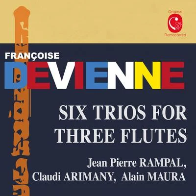 Jean Pierre Rampal/Claudi Arimany/Alain Maura Devienne: Six Trios for Three Flutes