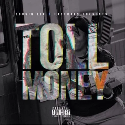 Cousin Fik/Fastraks Toll Money V.1