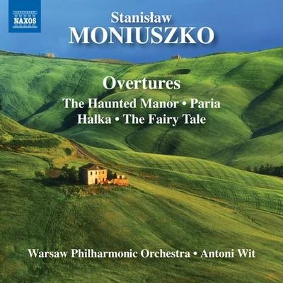 Warsaw Philharmonic Orchestra MONIUSZKO, S.: Overtures (Warsaw Philharmonic, Wit)