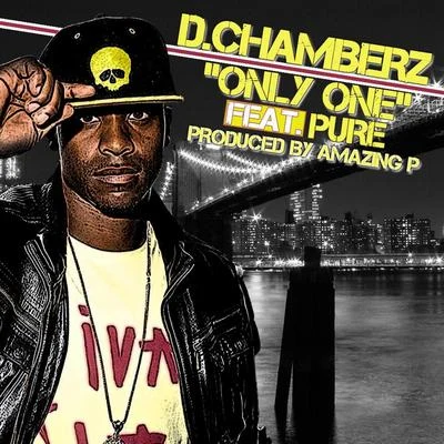 D.Chamberz only one (feat. pure Keisha white)