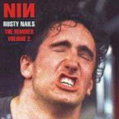 Nine Inch Nails Rusty Nails - The Remixes, Vol 2