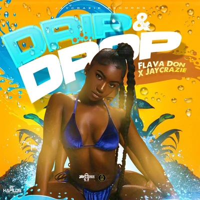 Flava Don/JayCrazie Drip & Drop