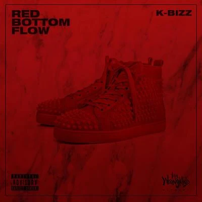 K-Bizz Red Bottom Flow