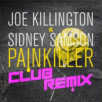 Sidney Samson/Joe Killington Painkiller (Sydney Samson Club Remix)