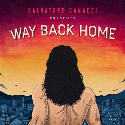 Salvatore Ganacci Way Back Home