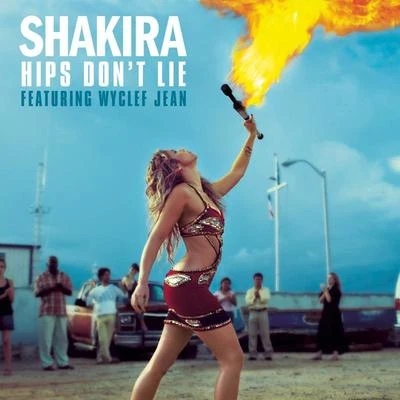 Shakira Hips Dont Lie (featuring Wyclef Jean)