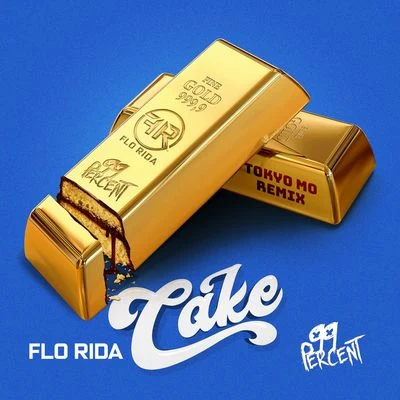 99 Percent/Flo Rida Cake (Tokyo Mo Remix)