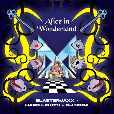 Blasterjaxx/DJ Soda/Hard Lights Alice in Wonderland