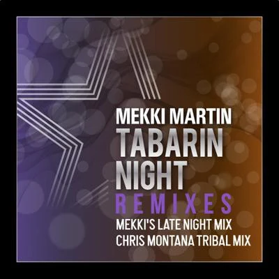 Mekki Martin Tabarin Night Remixes