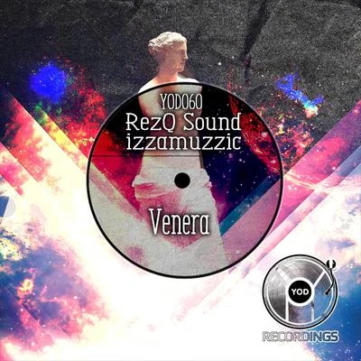 RezQ Sound/Izzamuzzic Venera