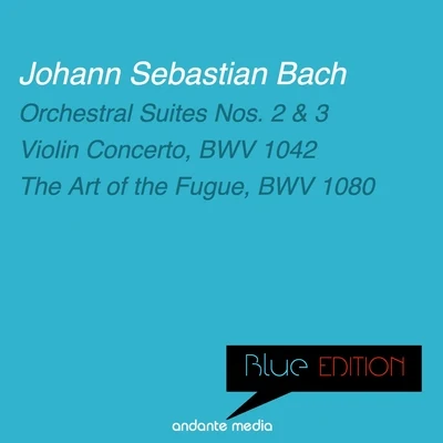 Henry Adolph/Alberto Tozzi/Philharmonica Slavonica Blue Edition - Bach: Orchestral Suites Nos. 2, 3 & Violin Concerto, BWV 1042